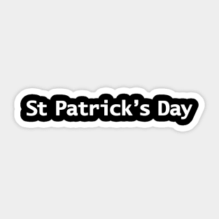 St Patricks Day Minimal Typography White Text Sticker